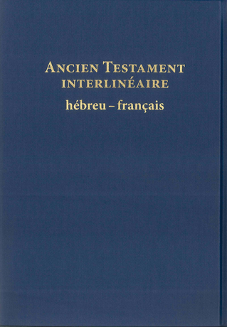 Ancien Testament interlinéaire Hebreux-Francais rigide