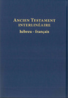 Ancien Testament interlinéaire Hebreux-Francais rigide