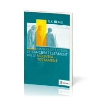Manuel de lecture de l’Ancien Testament par le Nouveau Testament