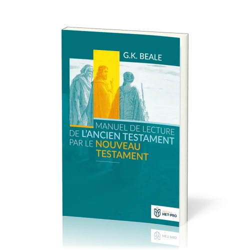 Manuel de lecture de l’Ancien Testament par le Nouveau Testament