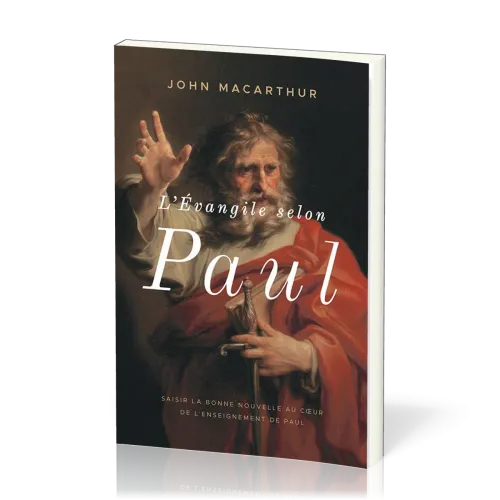 Evangile selon Paul, L' - Saisir la Bonne Nouvelle au cœur de l’enseignement de Paul