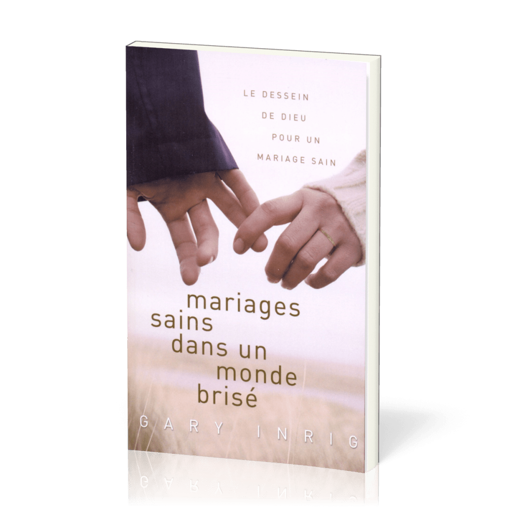 Mariages sains dans un monde brisé