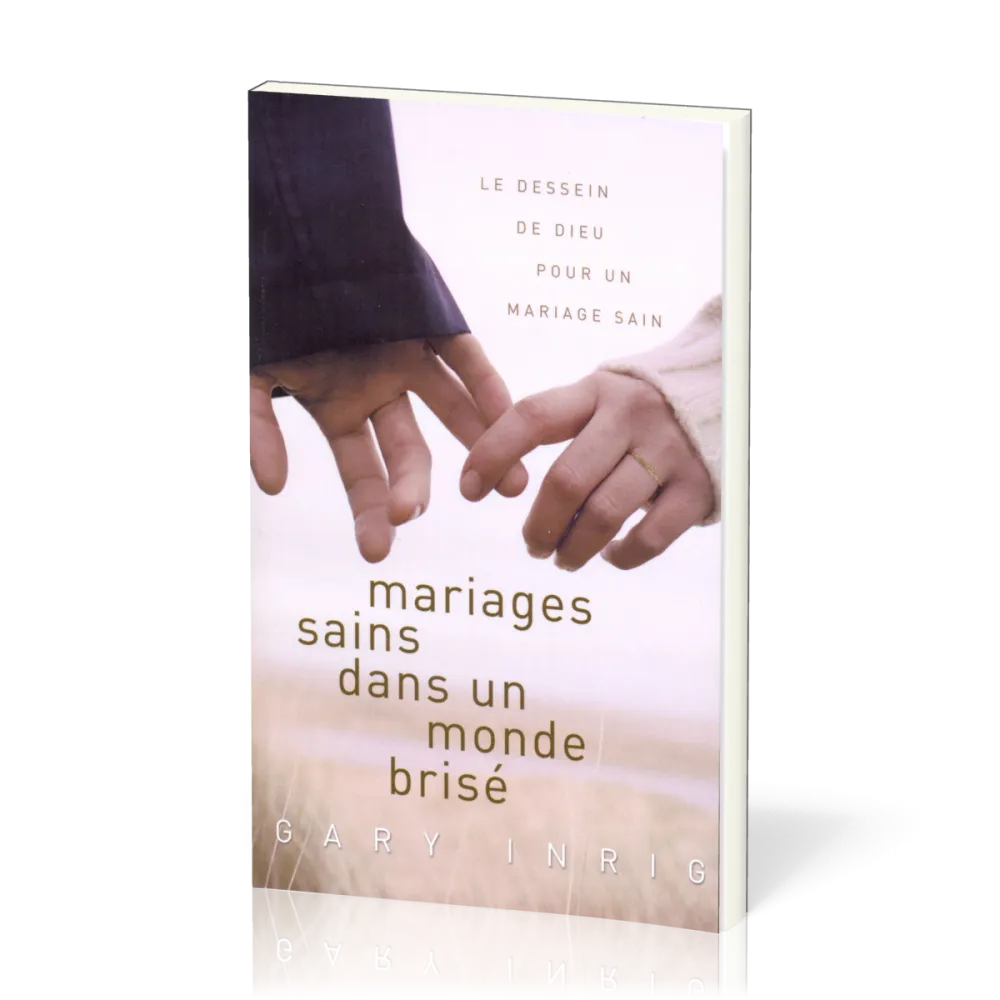 Mariages sains dans un monde brisé