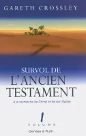 Survol de l'Ancien Testament vol. 1 - Genèse à Ruth