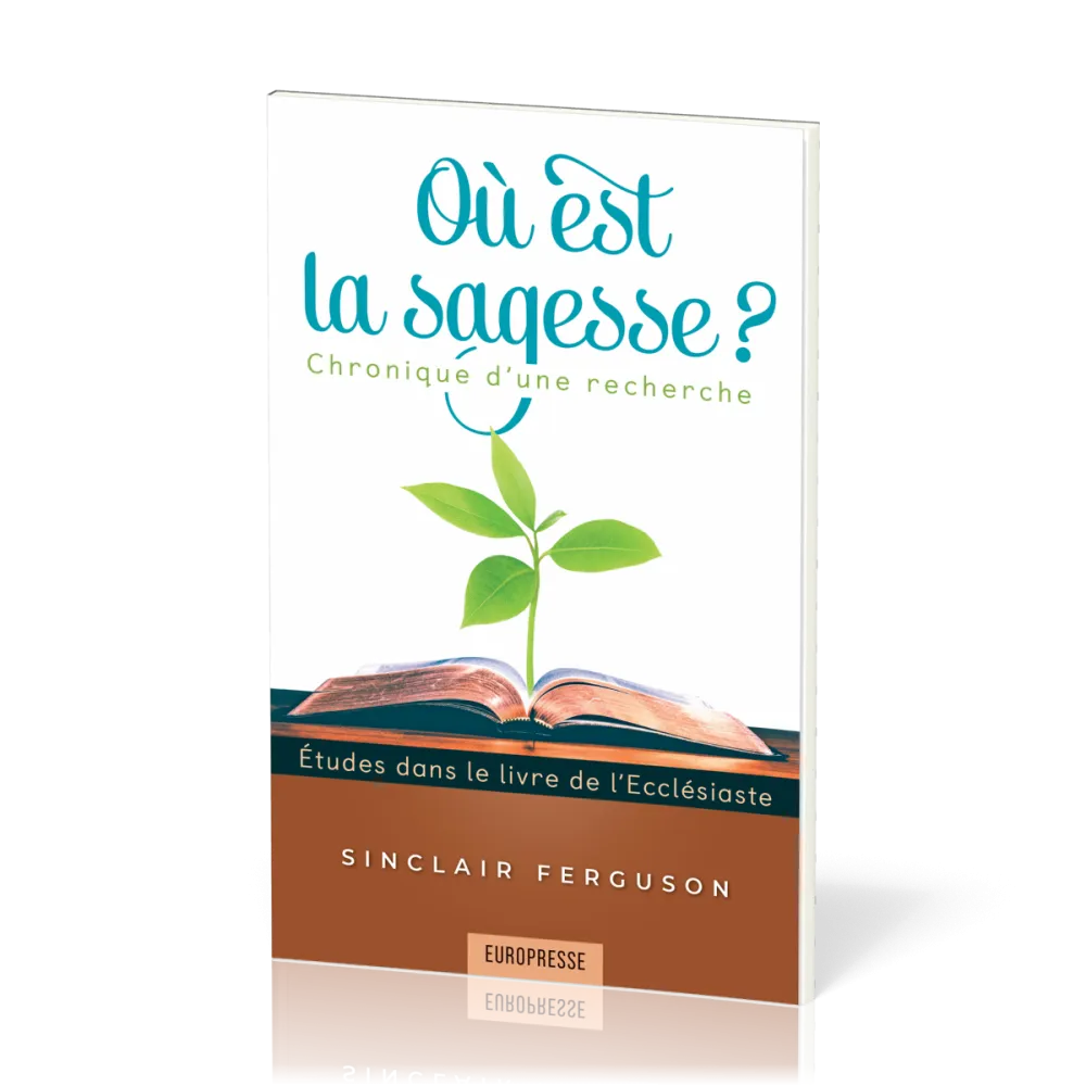 Où est la sagesse ? Chronique d’une recherche - Etudes dans le livre de l’Ecclésiaste