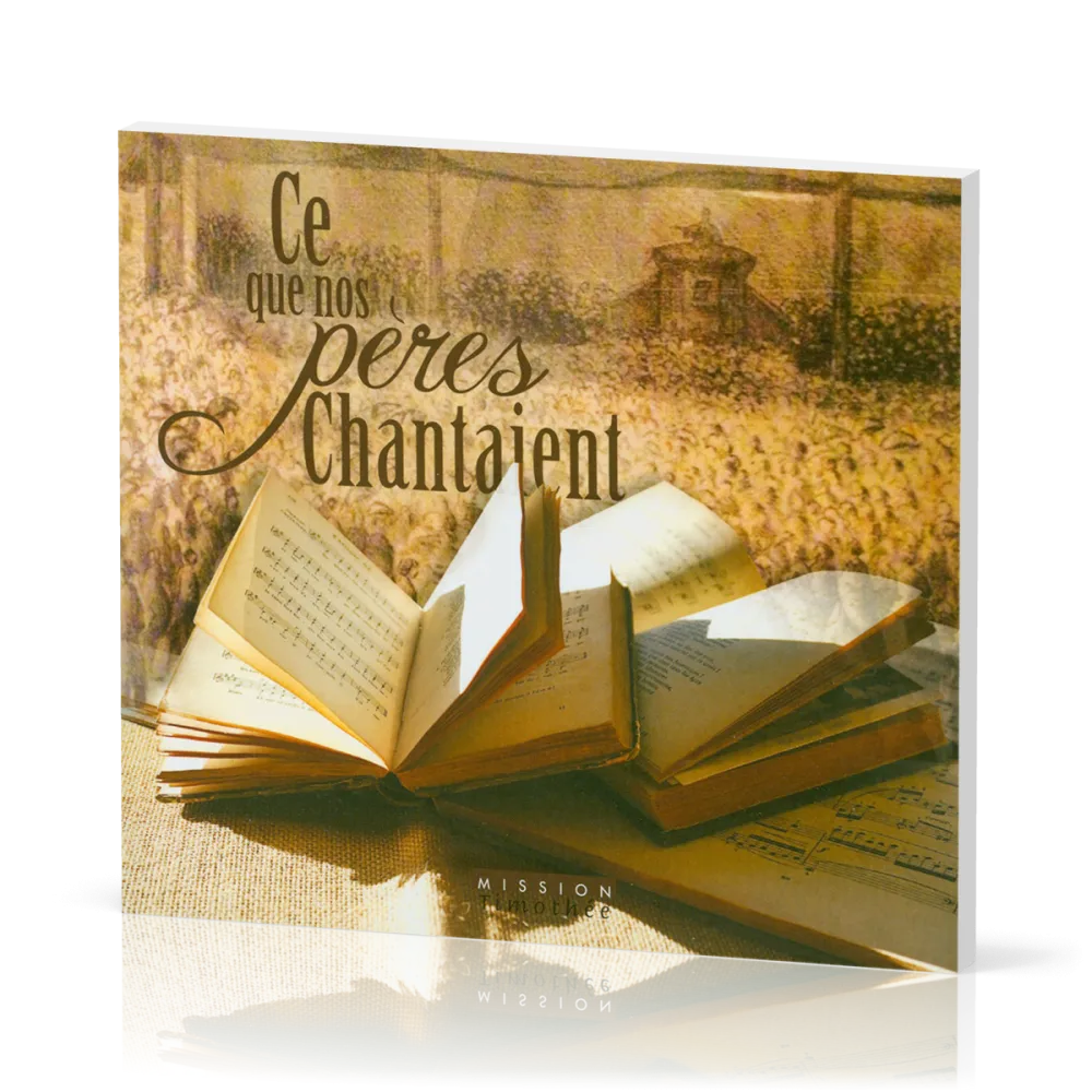 CD - Ce que nos pères chantaient