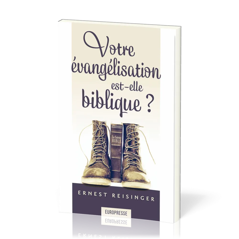 Votre évangélisation est-elle biblique ?