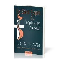 Saint-Esprit et l’application du salut, Le - L’Esprit de Dieu unit le croyant à Christ