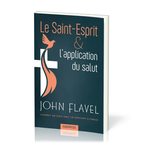 Saint-Esprit et l’application du salut, Le - L’Esprit de Dieu unit le croyant à Christ