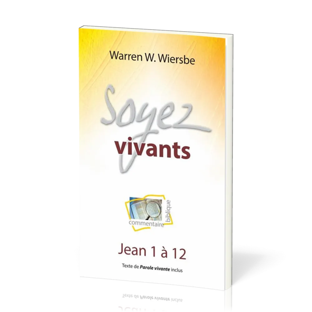 Soyez vivants - Jean 1-12