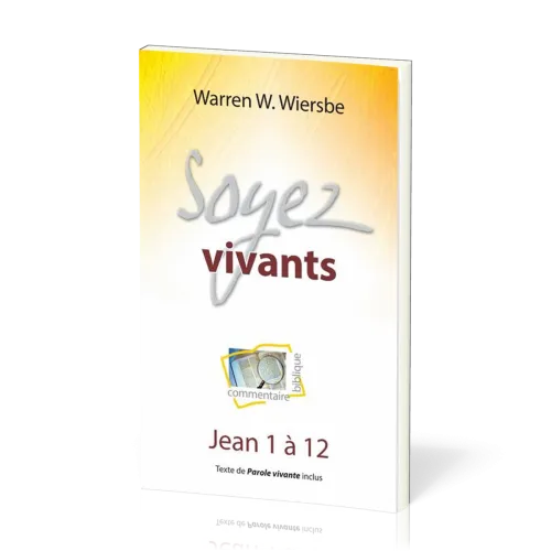 Soyez vivants - Jean 1-12