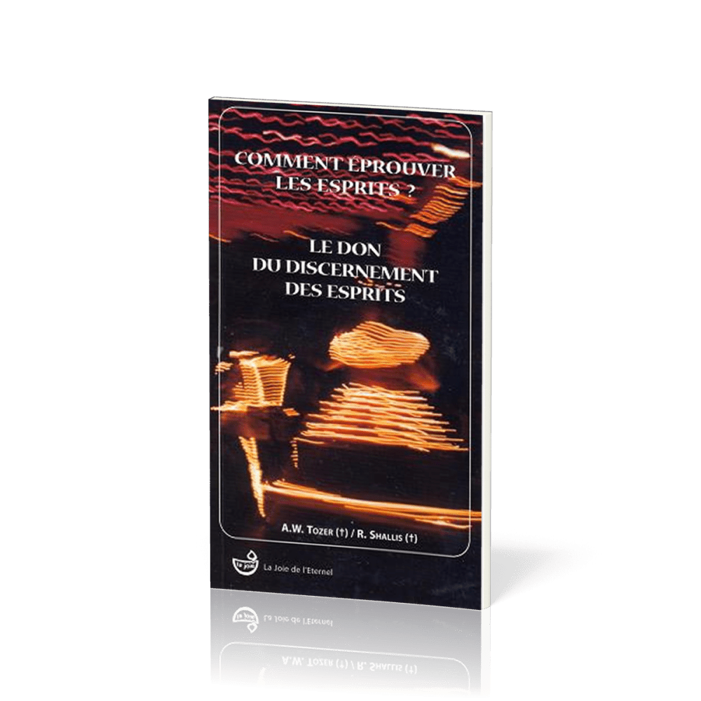 Comment éprouver les esprits ?