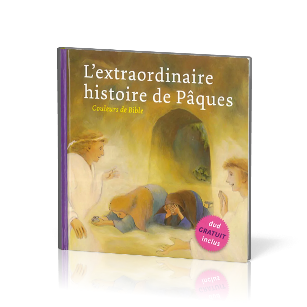 Extraordinaire histoire de Pâques, L' (Couleurs de Bible)