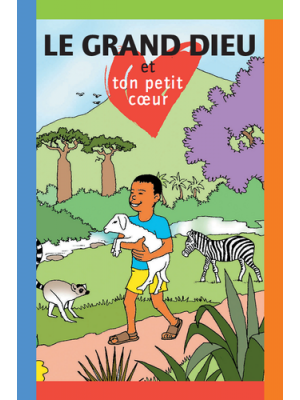 Grand Dieu et ton petit coeur, Le