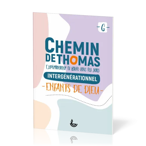 Chemin de Thomas - Enfant de Dieu- tome 6