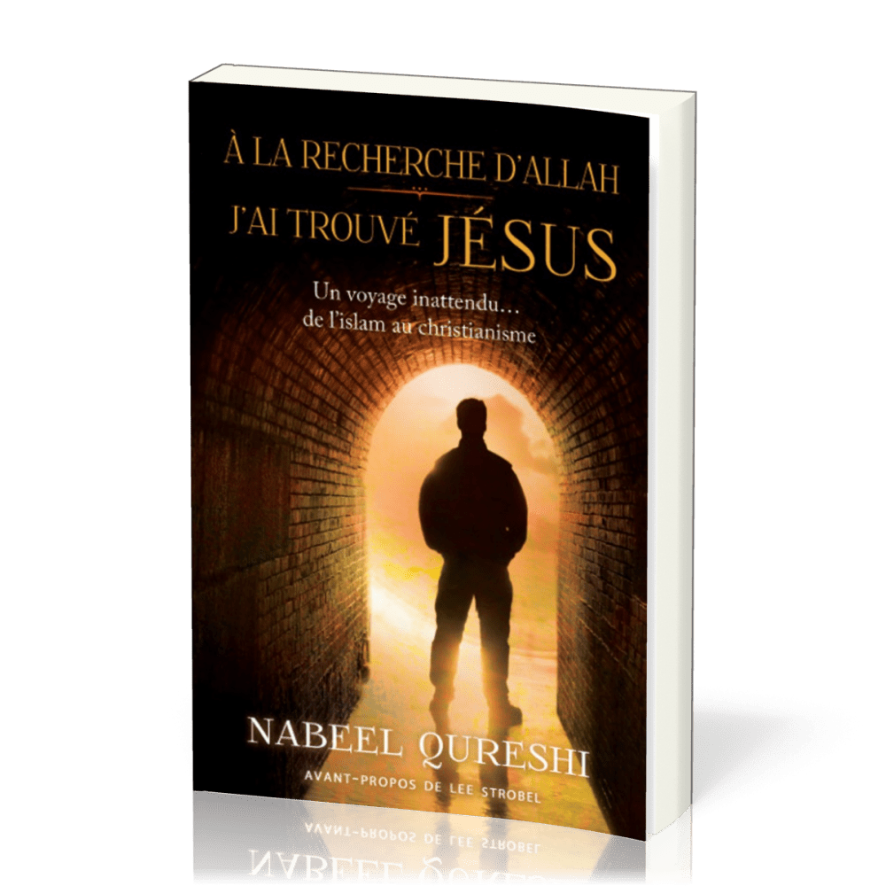A la recherche d'Allah j'ai trouvé Jésus