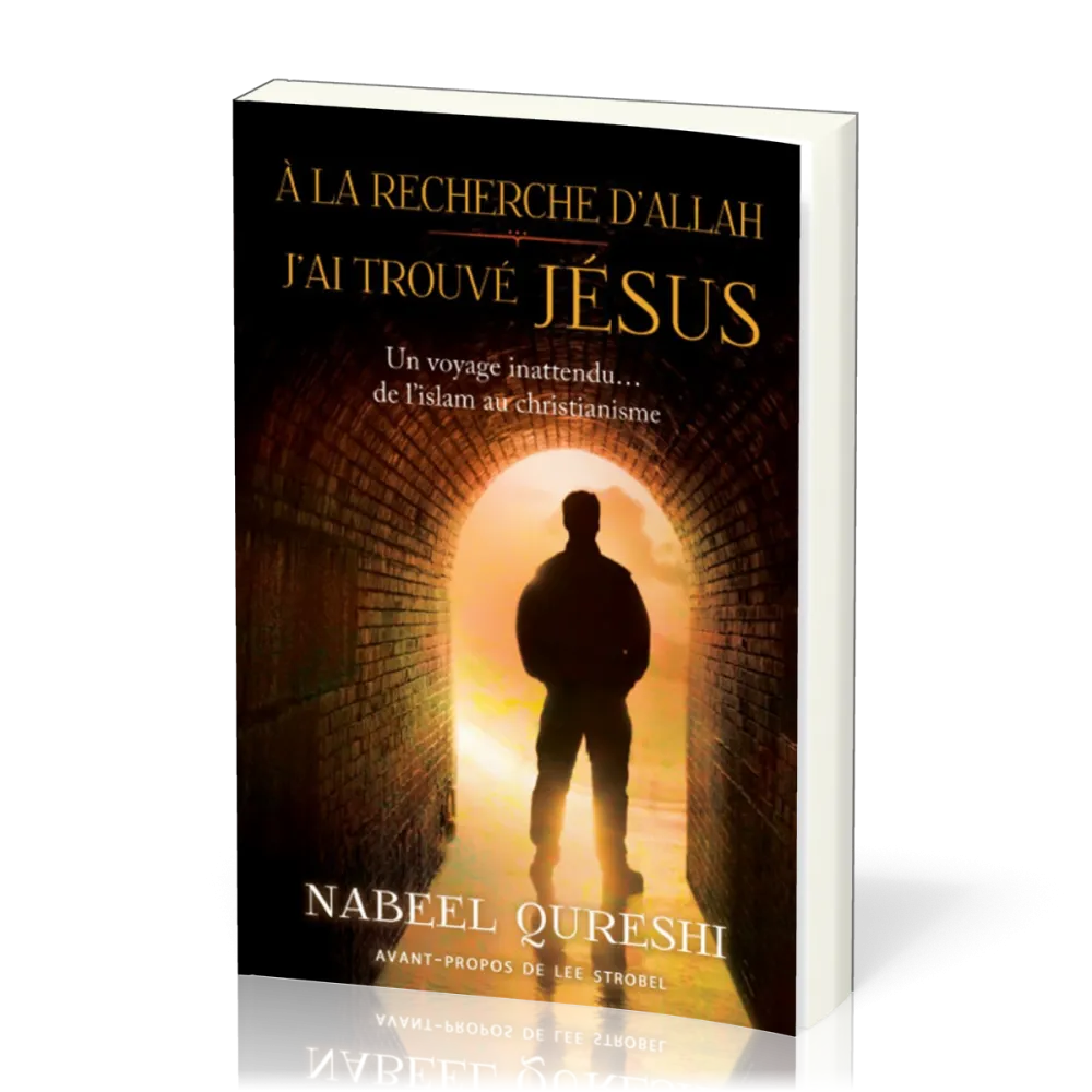 A la recherche d'Allah j'ai trouvé Jésus
