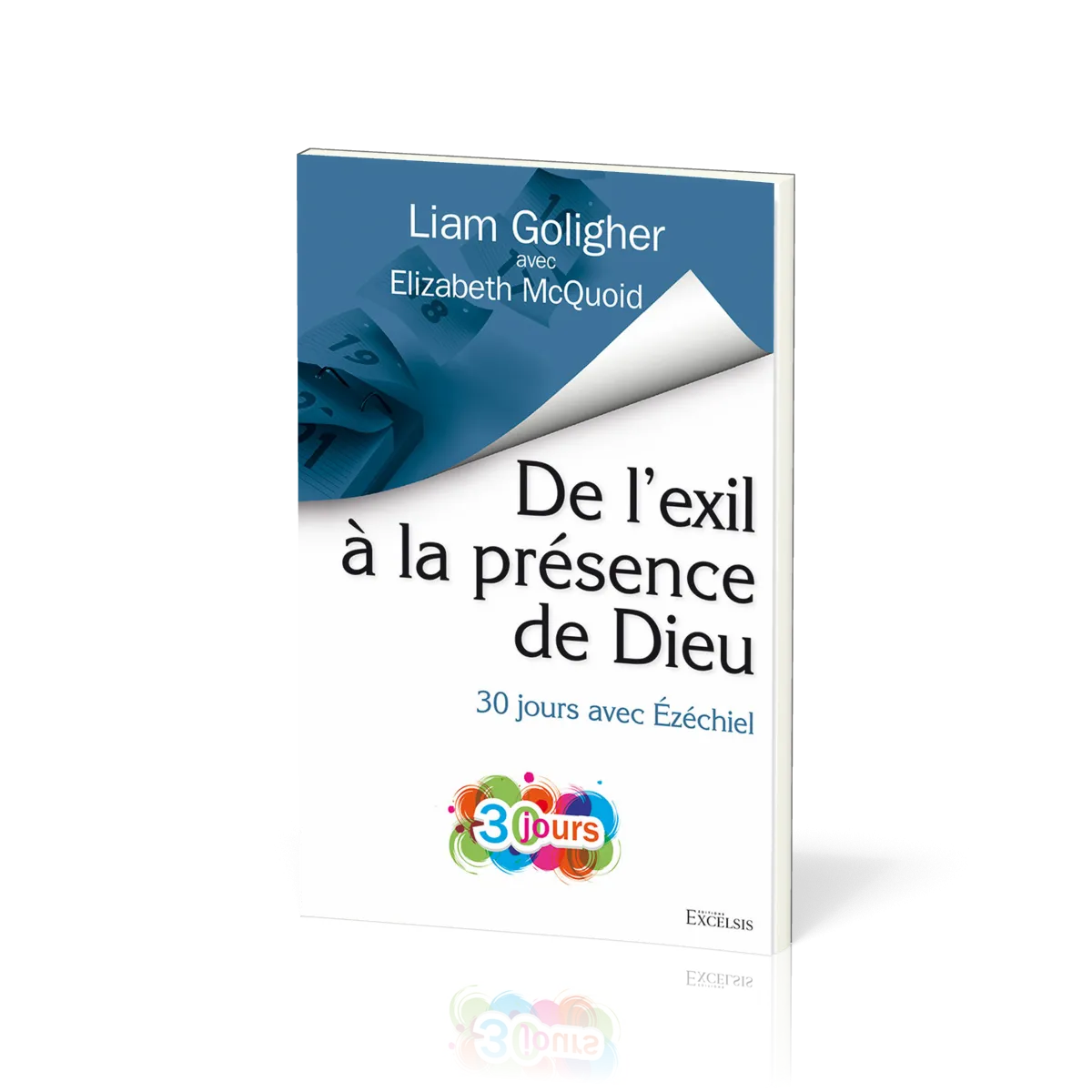 De l’exil à la présence de Dieu - 30 jours avec Ézéchiel