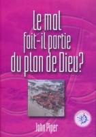 Mal fait-il partie du plan de Dieu ?, Le