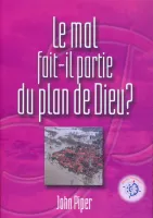 Mal fait-il partie du plan de Dieu ?, Le