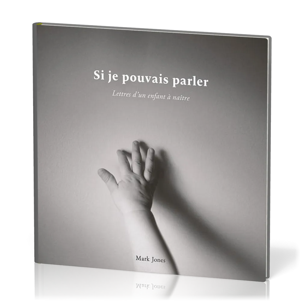 Si je pouvais parler - Lettres d’un enfant à naître