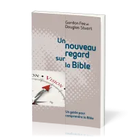 Nouveau regard sur la Bible, Un (Nouvelle édition)
