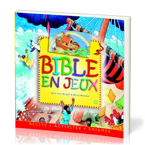 Bible en jeux Tome 3  (7ans et +)