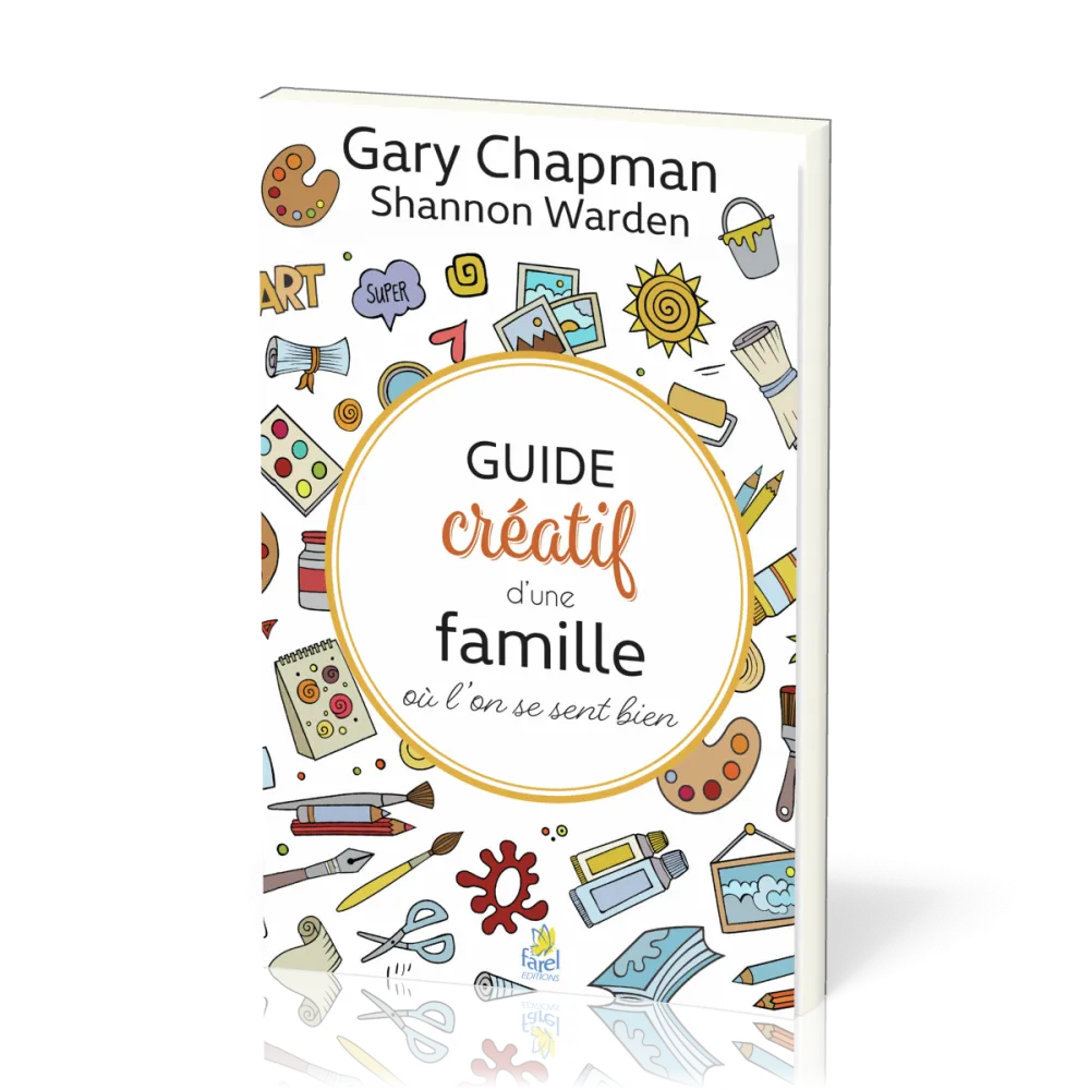 Guide creatif d’une famille où l’on se sent bien