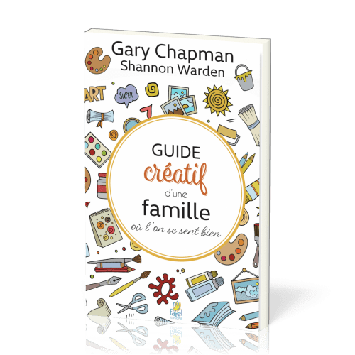 Guide creatif d’une famille où l’on se sent bien