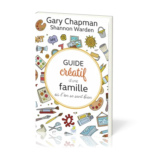 Guide creatif d’une famille où l’on se sent bien