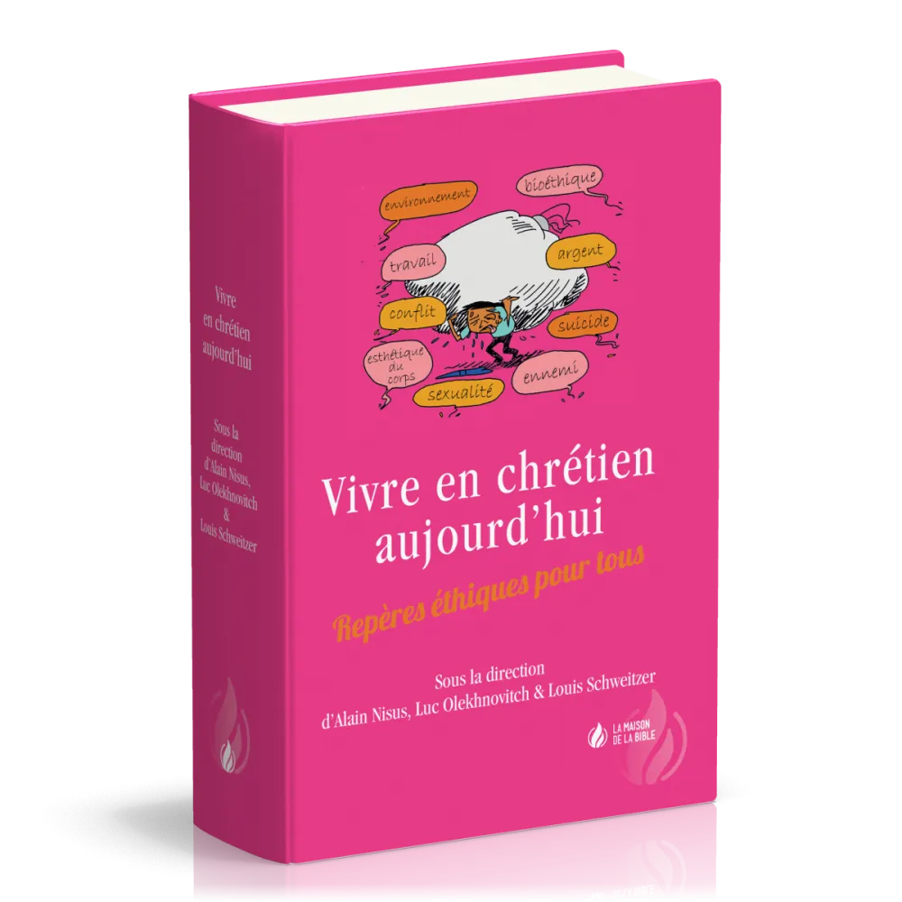 Vivre en chrétien aujourd'hui - Repères éthiques pour tous