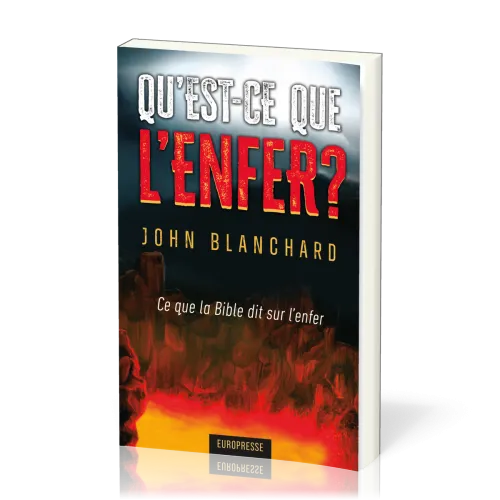 Qu’est-ce que l’enfer ? - Ce que la Bible dit sur l’enfer