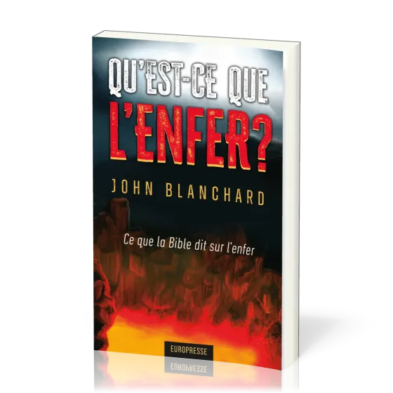 Qu’est-ce que l’enfer ? - Ce que la Bible dit sur l’enfer