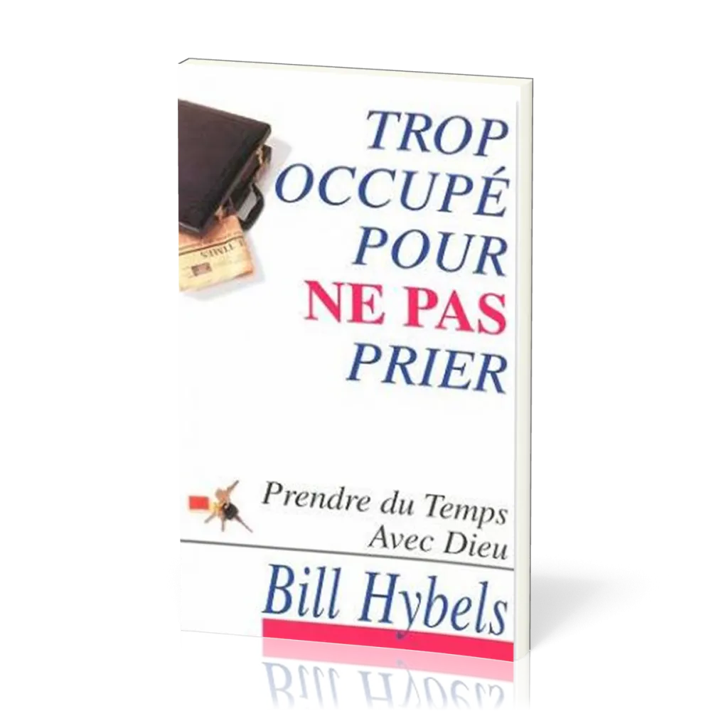 Trop occupé pour ne pas prier