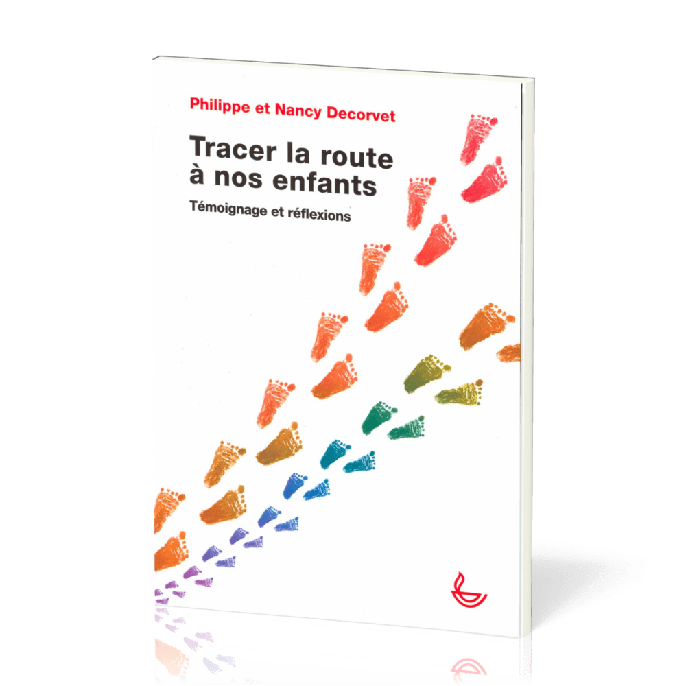 Tracer la route à nos enfants - Témoignage et réflexions