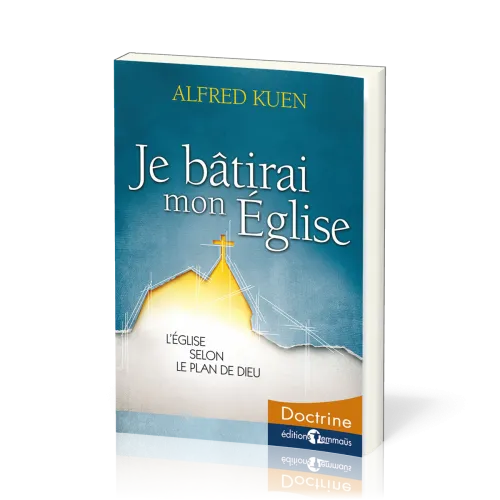Je bâtirai mon église