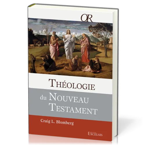 Théologie du Nouveau Testament (Edition 2021)