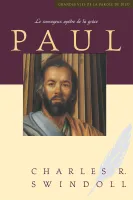 Paul le courageux apôtre de la grâce