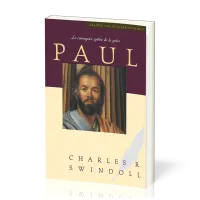 Paul le courageux apôtre de la grâce