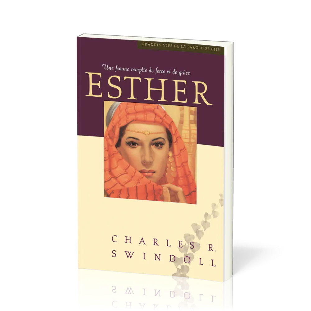 Esther une femme remplie de force et de grâce