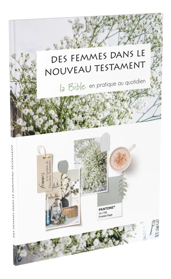Des femmes dans le nouveau testament - La bible en pratique au quotidien