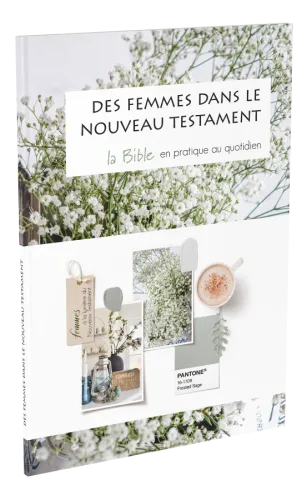 Des femmes dans le nouveau testament - La bible en pratique au quotidien