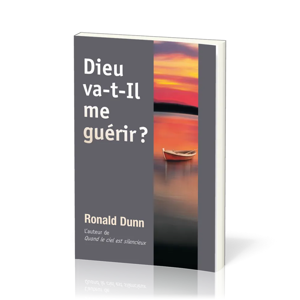 Dieu va-t-il me guérir ?
