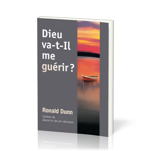 Dieu va-t-il me guérir ?