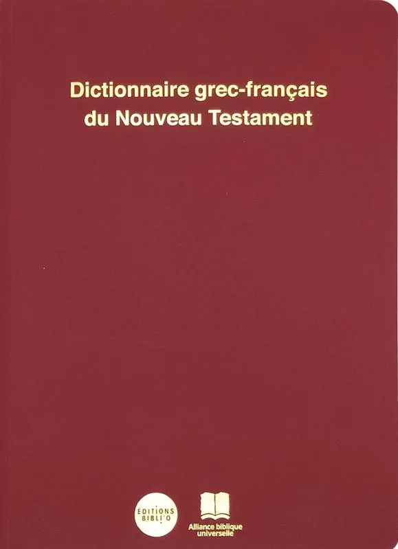Dictionnaire grec-francais du Nouveau Testament (révisé)