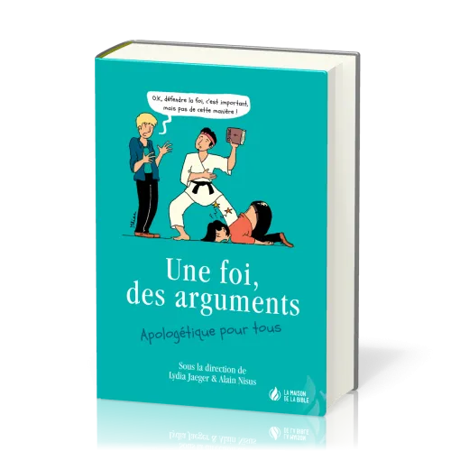 Une foi, des arguments