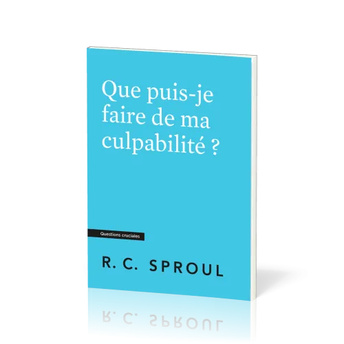 Que puis-je faire de ma culpabilité ?