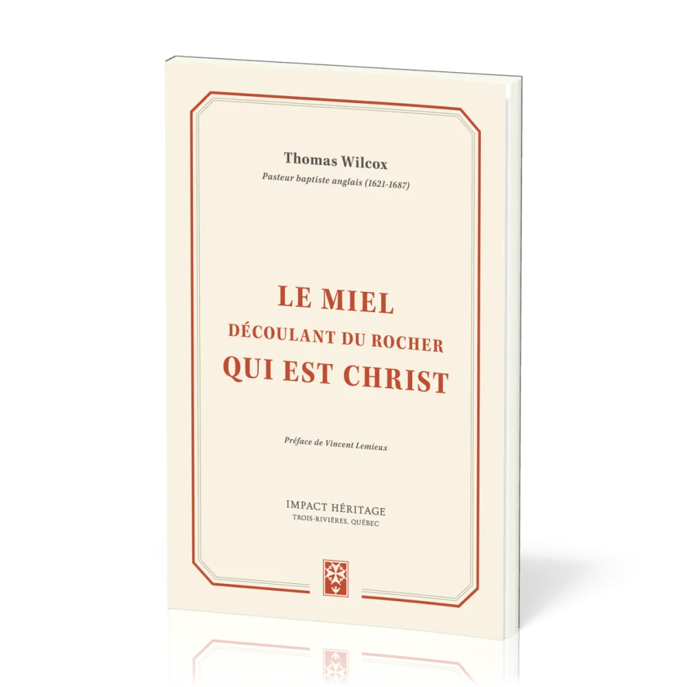 Miel découlant du rocher qui est Christ, Le