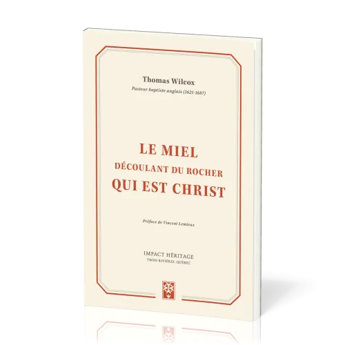 Miel découlant du rocher qui est Christ, Le