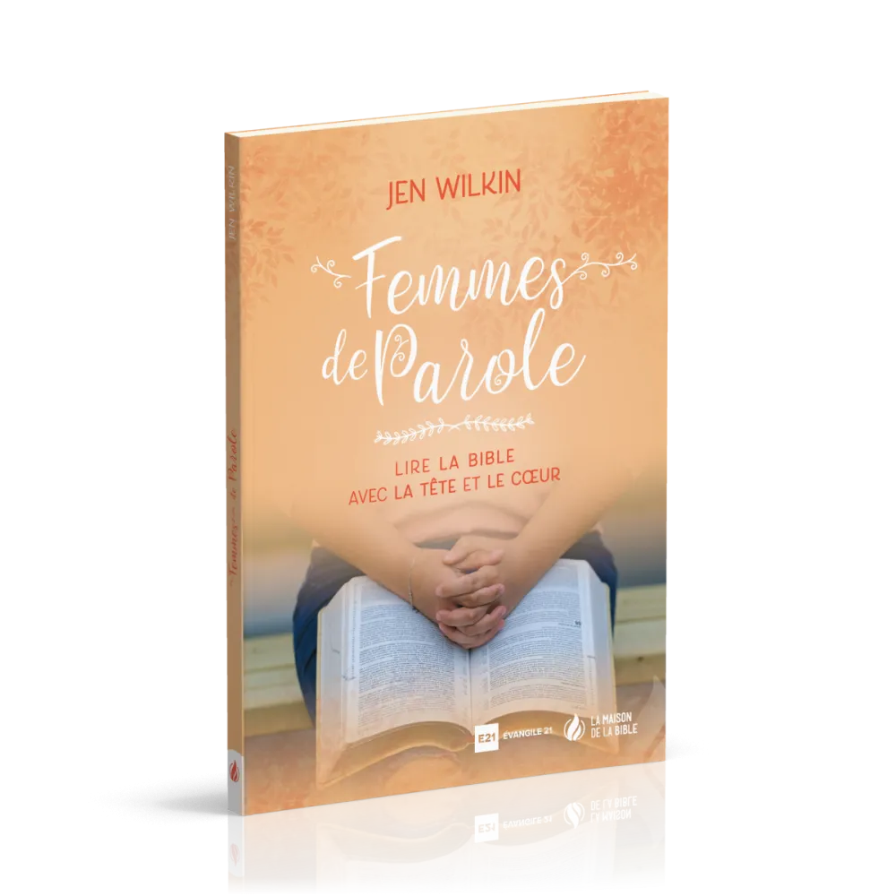 Femmes de Parole - Lire la Bible avec la tête et le cœur